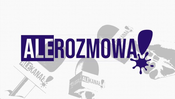 AleRozmowa!